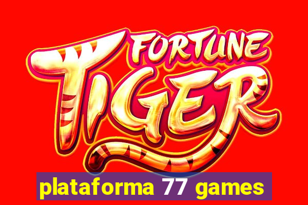 plataforma 77 games